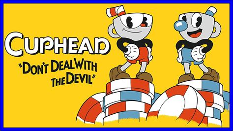 Cuphead: Don't Deal With The Devil .